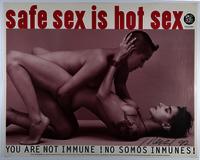 Safe Sex Is Hot Sex, You Are Not Immune / ¡No somos inmunes!